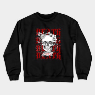 Death... Crewneck Sweatshirt